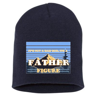 It's Not A Dad Bod Its A Father Figure Mountains Short Acrylic Beanie