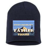 It's Not A Dad Bod Its A Father Figure Mountains Short Acrylic Beanie