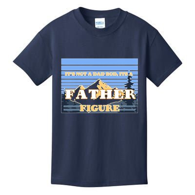 It's Not A Dad Bod Its A Father Figure Mountains Kids T-Shirt