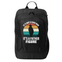 It's Not A Dad Bod It's A Father Figure Retro  City Backpack