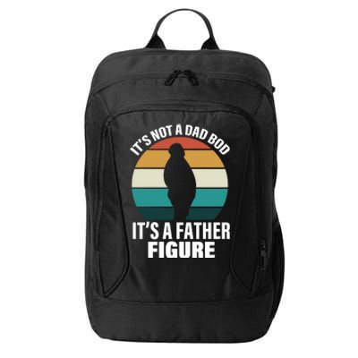 It's Not A Dad Bod It's A Father Figure Retro  City Backpack