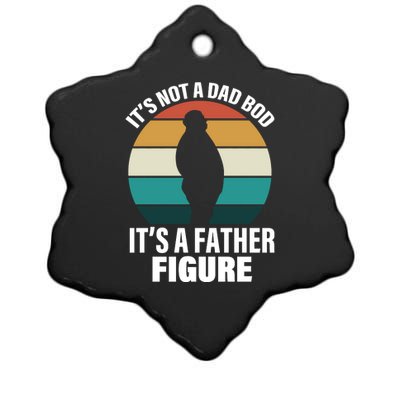 It's Not A Dad Bod It's A Father Figure Retro  Ceramic Star Ornament