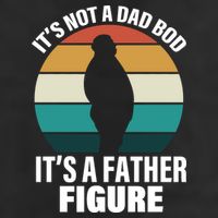 It's Not A Dad Bod It's A Father Figure Retro  Trucker Hat