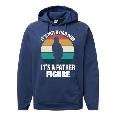 It's Not A Dad Bod It's A Father Figure Retro  Performance Fleece Hoodie