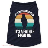 It's Not A Dad Bod It's A Father Figure Retro  Doggie Tank