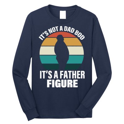 It's Not A Dad Bod It's A Father Figure Retro  Long Sleeve Shirt