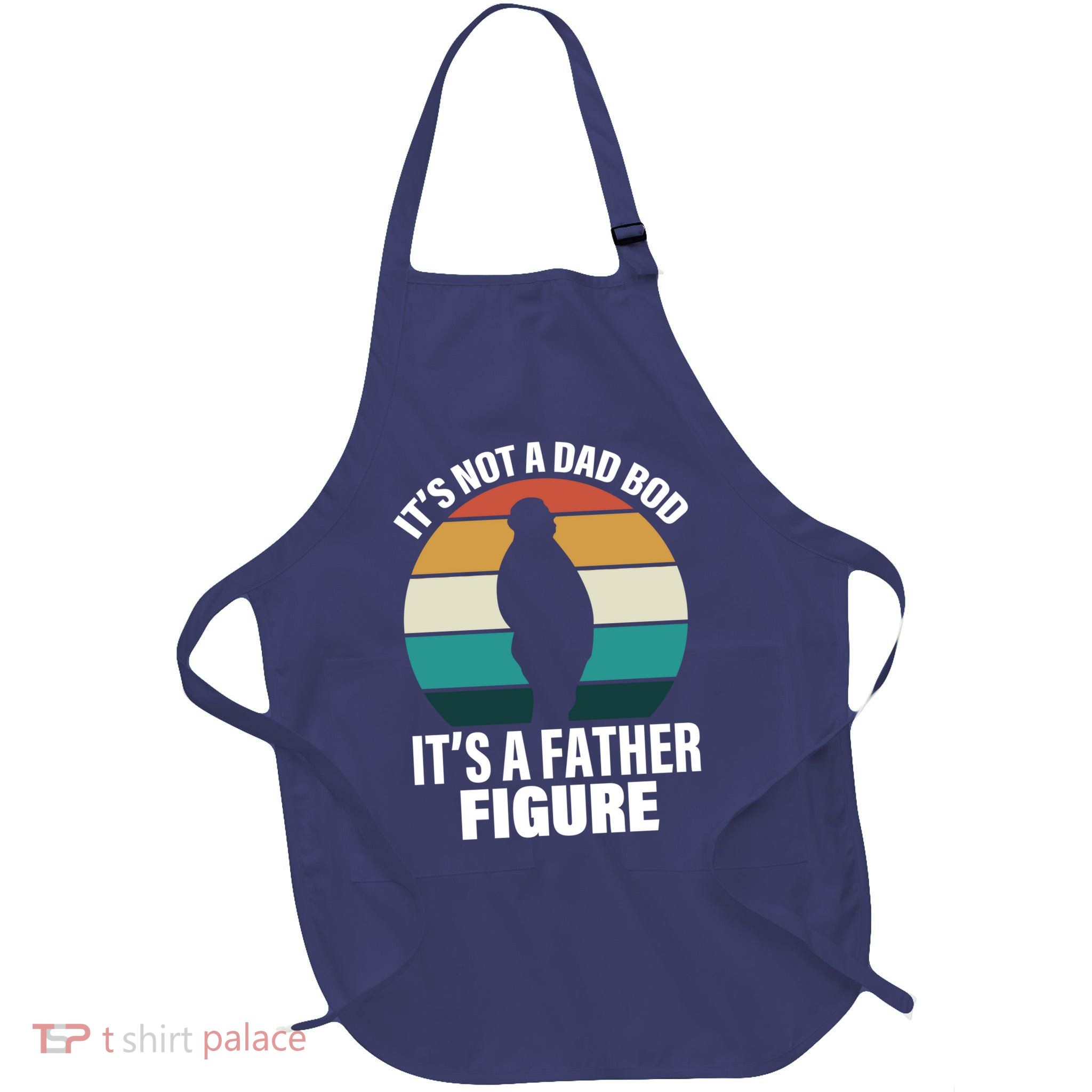 It's Not A Dad Bod It's A Father Figure Retro  Full-Length Apron With Pockets
