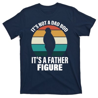 It's Not A Dad Bod It's A Father Figure Retro  T-Shirt