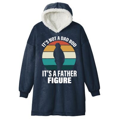 It's Not A Dad Bod It's A Father Figure Retro  Hooded Wearable Blanket