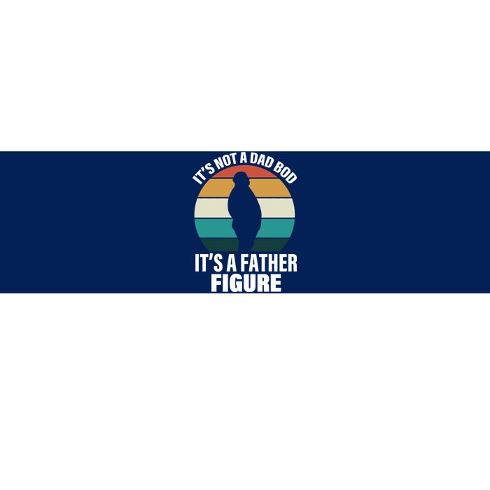 It's Not A Dad Bod It's A Father Figure Retro  Bumper Sticker