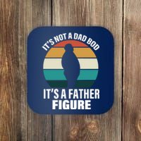 It's Not A Dad Bod It's A Father Figure Retro  Coaster