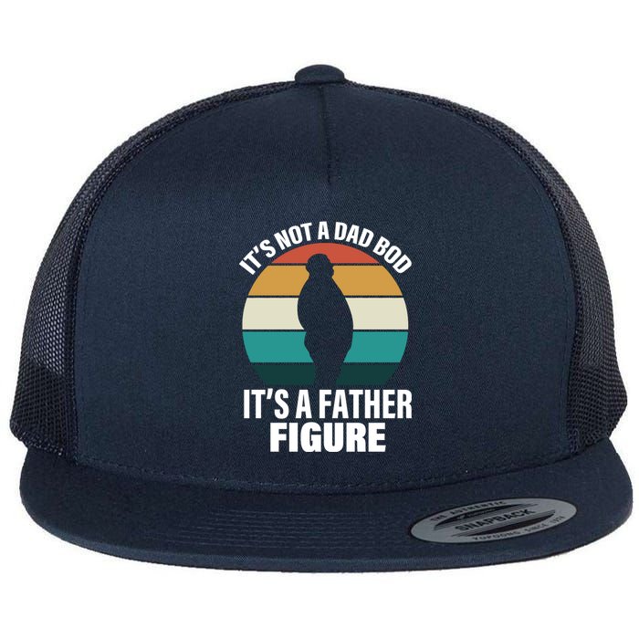 It's Not A Dad Bod It's A Father Figure Retro  Flat Bill Trucker Hat