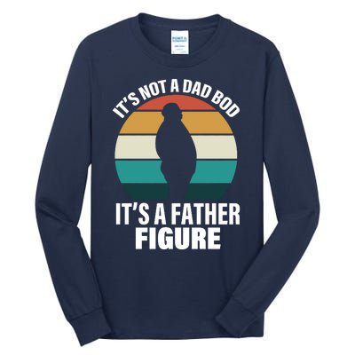 It's Not A Dad Bod It's A Father Figure Retro  Tall Long Sleeve T-Shirt