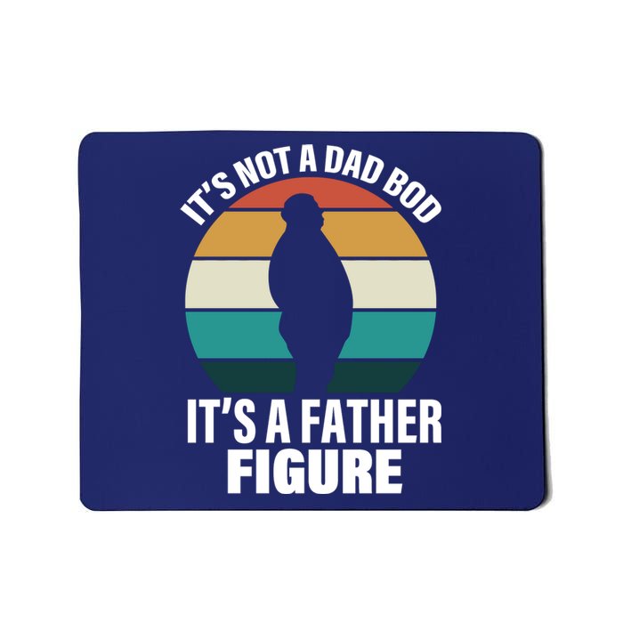 It's Not A Dad Bod It's A Father Figure Retro  Mousepad