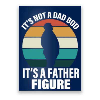 It's Not A Dad Bod It's A Father Figure Retro  Poster