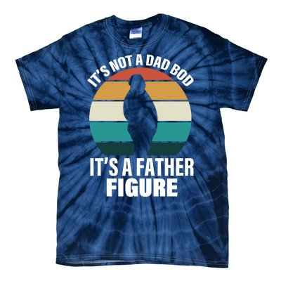 It's Not A Dad Bod It's A Father Figure Retro  Tie-Dye T-Shirt