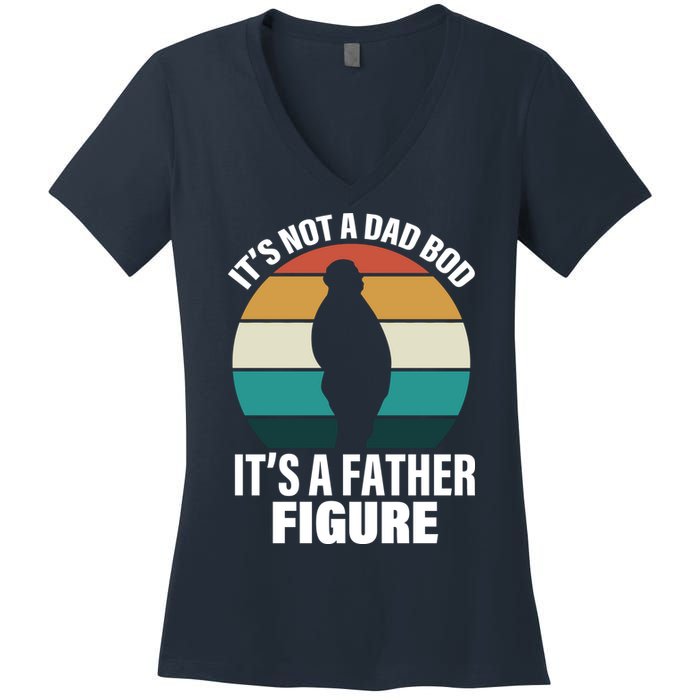 It's Not A Dad Bod It's A Father Figure Retro  Women's V-Neck T-Shirt