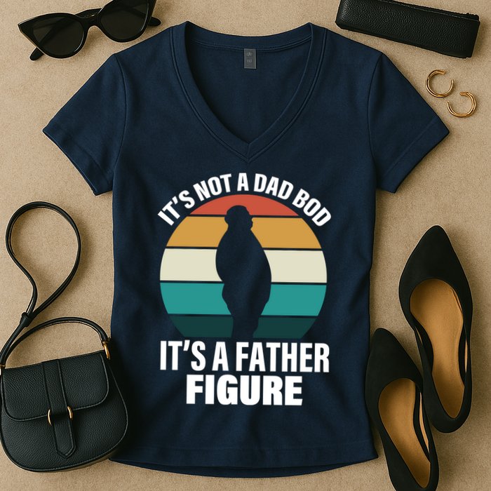 It's Not A Dad Bod It's A Father Figure Retro  Women's V-Neck T-Shirt