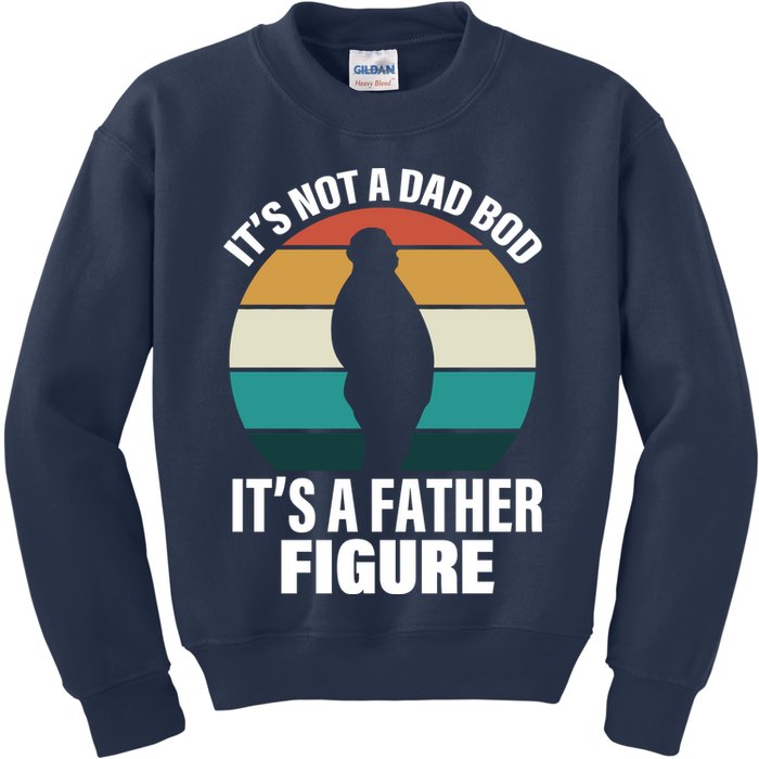 It's Not A Dad Bod It's A Father Figure Retro  Kids Sweatshirt