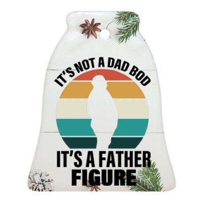 It's Not A Dad Bod It's A Father Figure Retro  Ceramic Bell Ornament