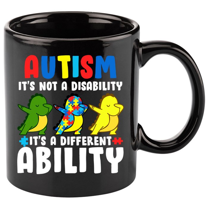 It's Not A Disability Ability Autism Dinosaur Dabbing 11oz C Handle Ceramic Mug