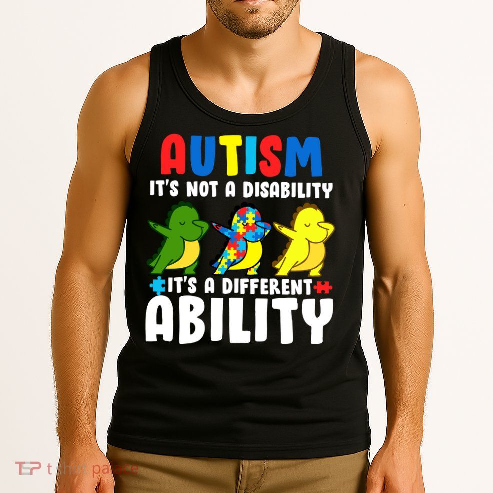 It's Not A Disability Ability Autism Dinosaur Dabbing Tank Top