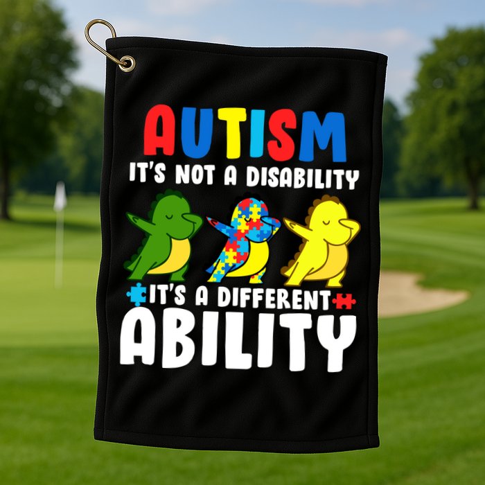 It's Not A Disability Ability Autism Dinosaur Dabbing Golf Towel
