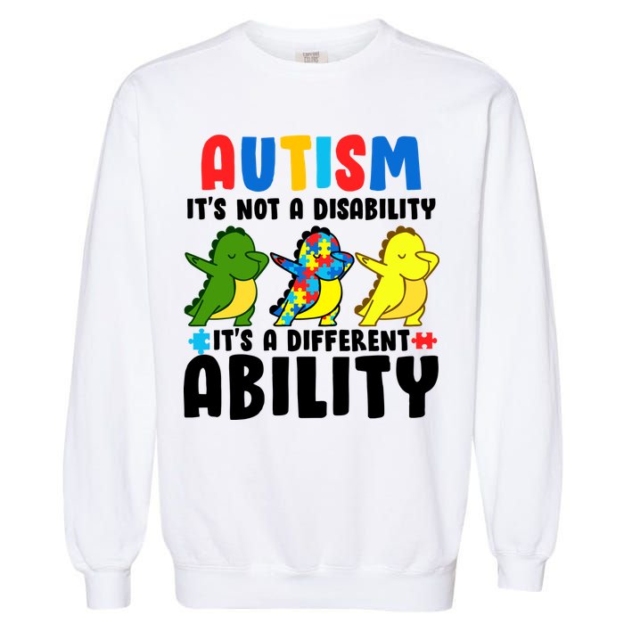 It's Not A Disability Ability Autism Dinosaur Dabbing Garment-Dyed Sweatshirt