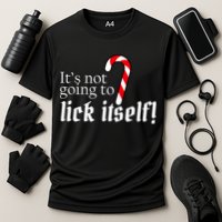 It's Not Going To Lick Itself Candy Cane Performance Shirt
