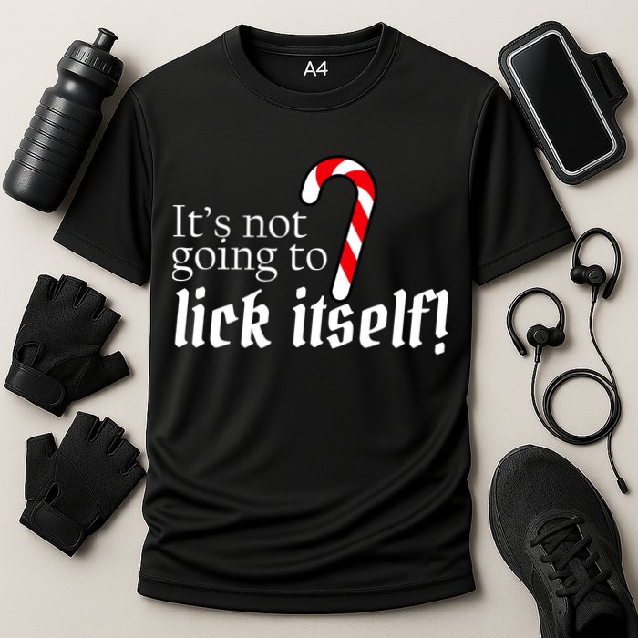 It's Not Going To Lick Itself Candy Cane Performance Shirt