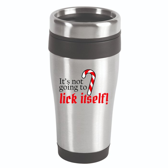 It's Not Going To Lick Itself Candy Cane 16oz Travel Tumbler