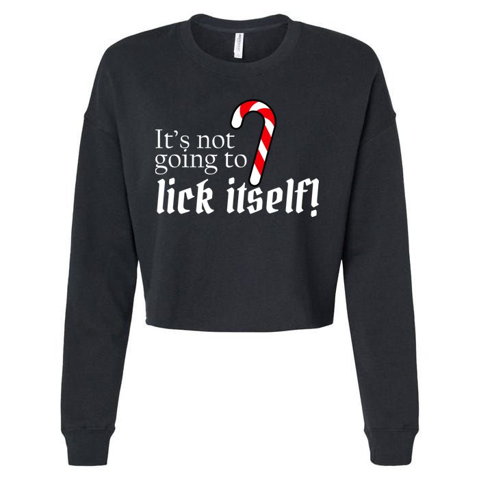 It's Not Going To Lick Itself Candy Cane Cropped Pullover Crew