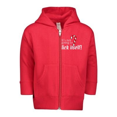 It's Not Going To Lick Itself Candy Cane Toddler Zip Fleece Hoodie