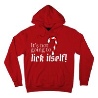 It's Not Going To Lick Itself Candy Cane Hoodie