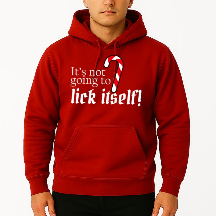 It's Not Going To Lick Itself Candy Cane Hoodie