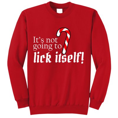 It's Not Going To Lick Itself Candy Cane Sweatshirt