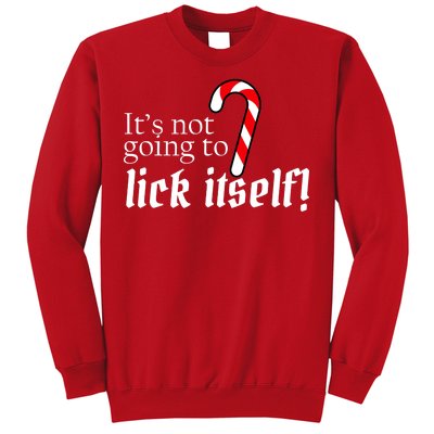 It's Not Going To Lick Itself Candy Cane Sweatshirt