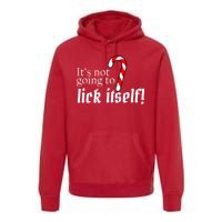 It's Not Going To Lick Itself Candy Cane Premium Hoodie