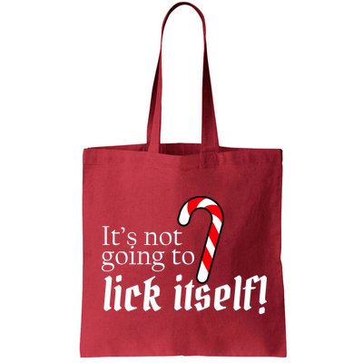 It's Not Going To Lick Itself Candy Cane Bag