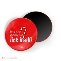 It's Not Going To Lick Itself Candy Cane Magnet