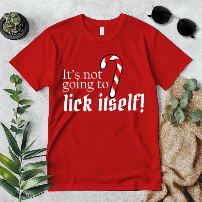 It's Not Going To Lick Itself Candy Cane Premium T-Shirt