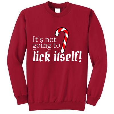 It's Not Going To Lick Itself Candy Cane Tall Sweatshirt