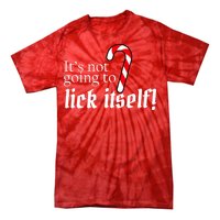 It's Not Going To Lick Itself Candy Cane Tie-Dye T-Shirt