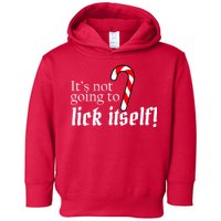 It's Not Going To Lick Itself Candy Cane Toddler Hoodie