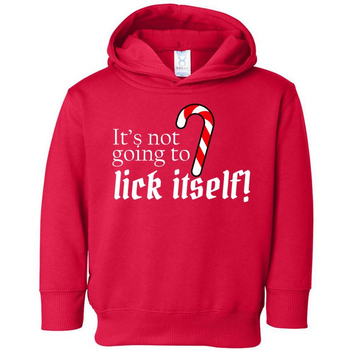 It's Not Going To Lick Itself Candy Cane Toddler Hoodie