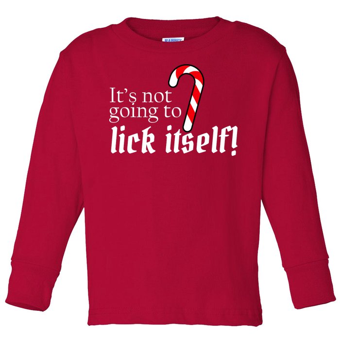 It's Not Going To Lick Itself Candy Cane Toddler Long Sleeve Shirt