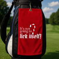 It's Not Going To Lick Itself Candy Cane Golf Towel