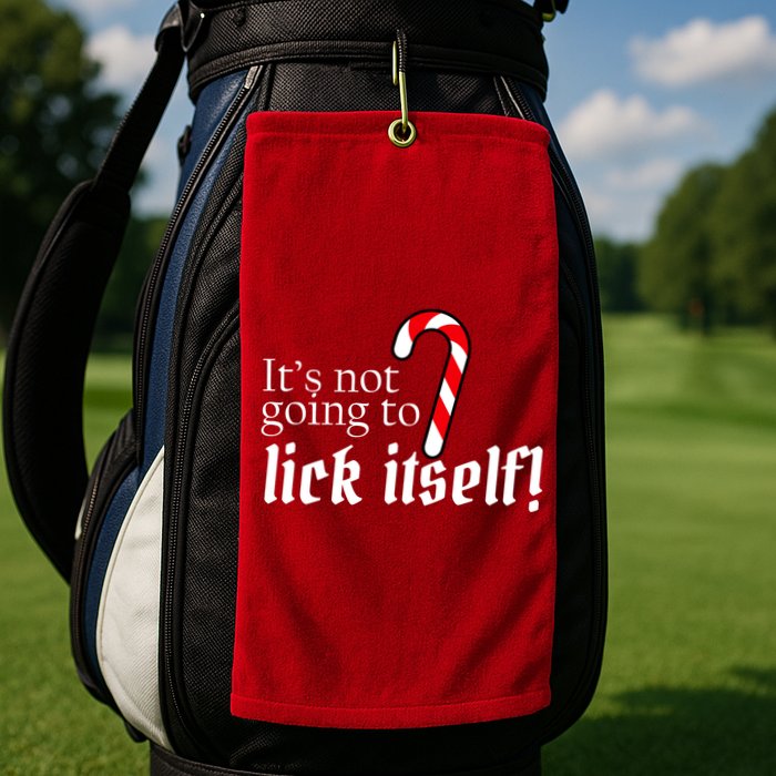 It's Not Going To Lick Itself Candy Cane Golf Towel