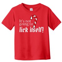 It's Not Going To Lick Itself Candy Cane Toddler T-Shirt