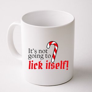 It's Not Going To Lick Itself Candy Cane Coffee Mug